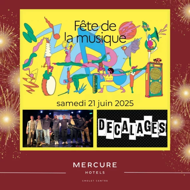 🎶 Fête de la Musique au Mercure Cholet Centre ! 🎶

Le samedi 21 juin 2025, à partir de 19h30, notre hôtel se transforme en scène musicale pour célébrer la Fête de la Musique comme il se doit ! 🌟

🎤 Au programme :

  DECALAGES, un univers musical captivant et surprenant,

  Et Mr MELAS & Co, pour un concert live plein d’énergie et de bonne humeur !

Venez profiter d’un moment festif, convivial et rythmé dans le cadre unique du Mercure Cholet Centre 🎵

📍 Entrée libre – Ambiance garantie
🍷 Bar et petite restauration sur place

Ne manquez pas ce rendez-vous incontournable de l'été !
https://www.hotel-mercure-cholet.com/
#hotelmercurecholet #hotel #mercure #cholet
#choletagglo, #choletmaville #surprenantcholetais
#FêteDeLaMusique #Cholet #MercureCholetCentre #ConcertLive #MrMelas #Decalages #SoiréeMusicale